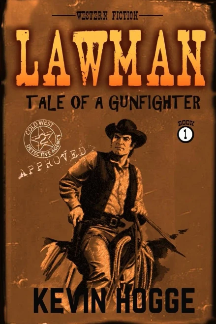 LAWMAN: Book 1: Tale of a Gunfighter