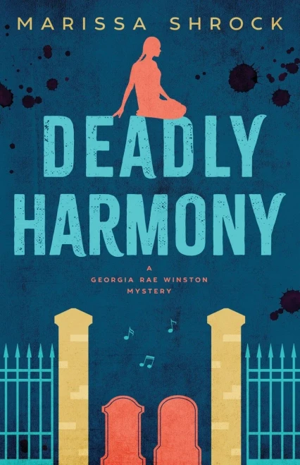 Deadly Harmony (Georgia Rae Winston Mysteries)