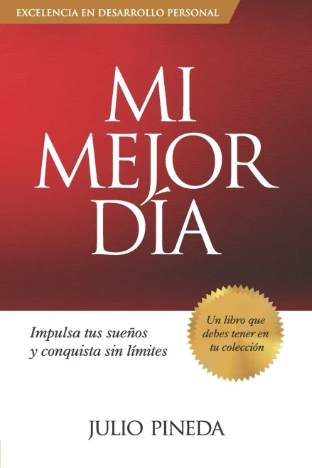 Mi Mejor Día: Impulsa tus suenos y conquista sin límites (Spanish Edition)