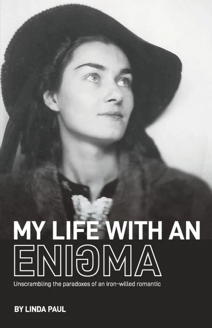 My Life With an Enigma: Unscrambling the paradoxes of an iron-willed romantic