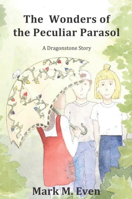 The Wonders of the Peculiar Parasol (A Dragonstone Story)
