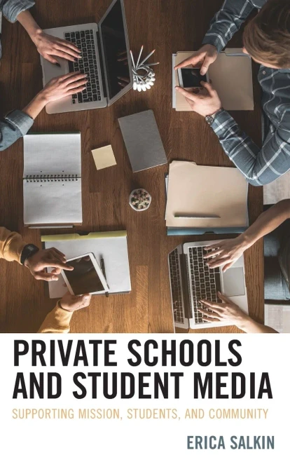 Private Schools and Student Media: Supporting Mission, Students, and Community