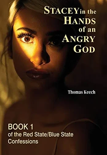 Stacey in the Hands of an Angry God (The Red State - Blue State Confessions)