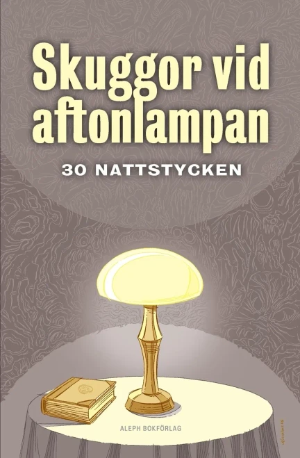 Skuggor vid aftonlampan: 30 nattstycken (Swedish Edition)
