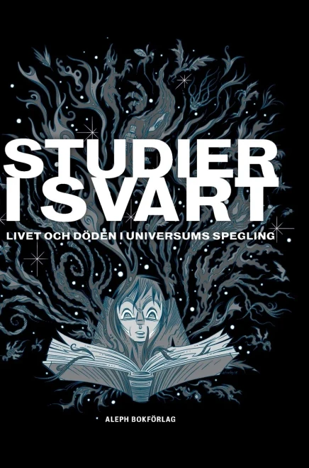 Studier i svart: Livet och döden i universums spegling (2) (Fantastikens Mörker Och Ljus) (Swedish Edition)