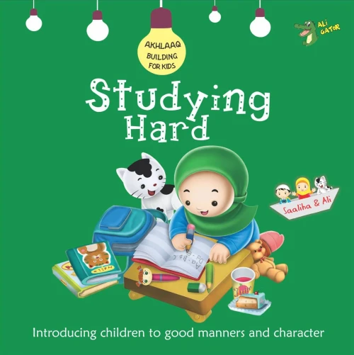 Studying Hard: Good Manners and Character (Akhlaaq Building Series)