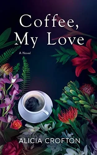Coffee, My Love: A Novel
