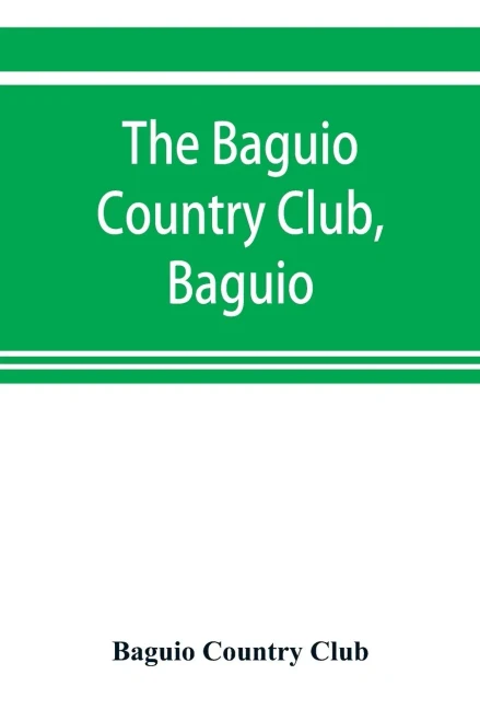The Baguio Country Club, Baguio, Philippine Islands