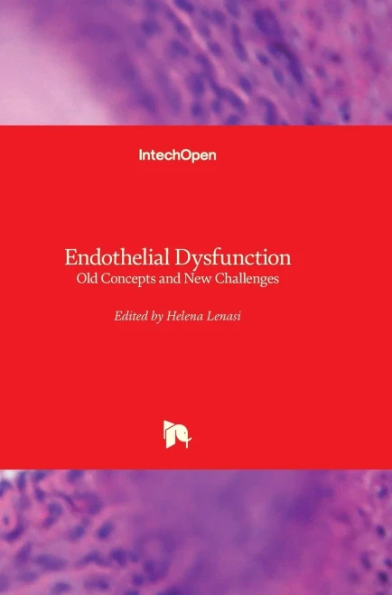 Endothelial Dysfunction - Old Concepts and New Challenges
