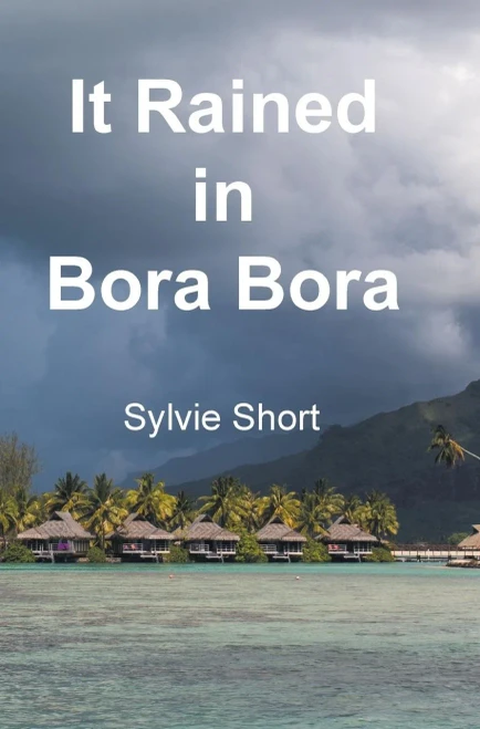 It Rained in Bora Bora
