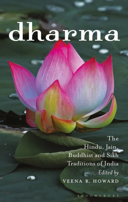 Dharma: The Hindu, Jain, Buddhist and Sikh Traditions of India (Library of Modern Religion)