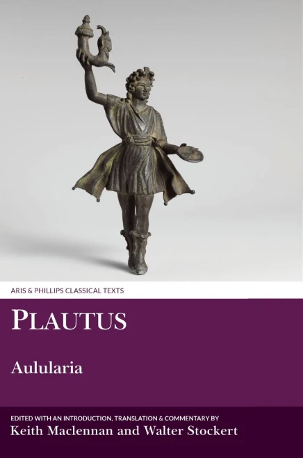Plautus: Aulularia (Aris and Phillips Classical Texts)