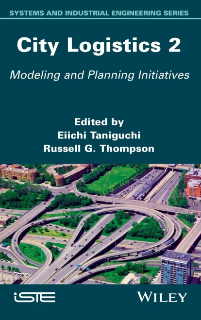 City Logistics 2: Modeling and Planning Initiatives