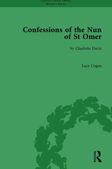 Confessions of the Nun of St Omer: by Charlotte Dacre (Chawton House Library: Women's Novels)