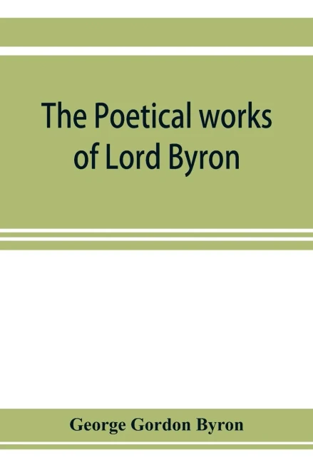 The poetical works of Lord Byron