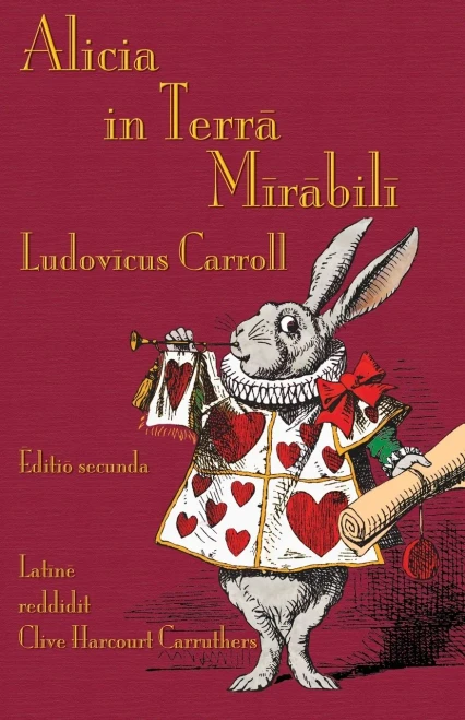 Alicia in Terra Mirabili: Alice's Adventures in Wonderland in Latin (Latin Edition)