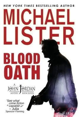Blood Oath: a John Jordan Mystery Book 11 (11) (John Jordan Mysteries)