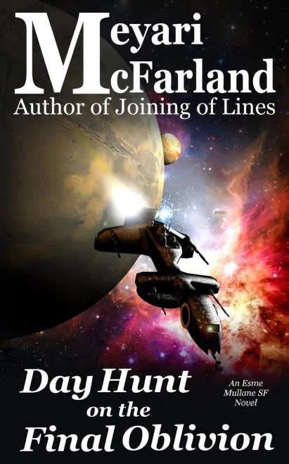 Day Hunt on the Final Oblivion: An Esme Mullane SF Novel (Esme Mullane Adventures)