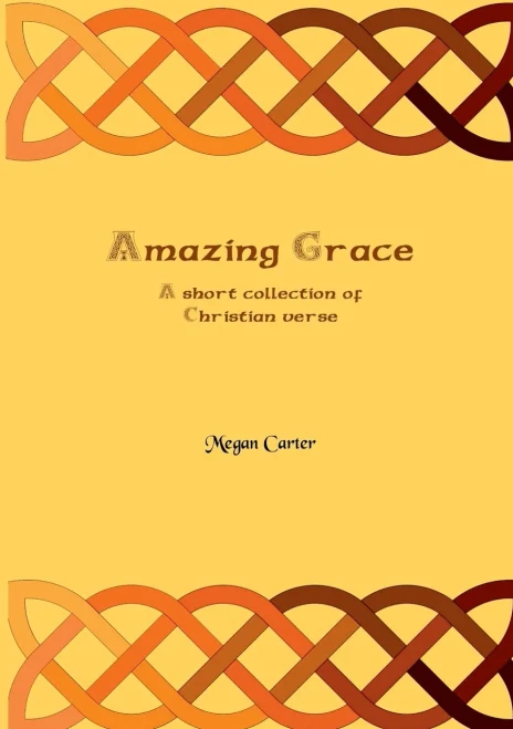 Amazing Grace: A Short Collection of Christian Verse