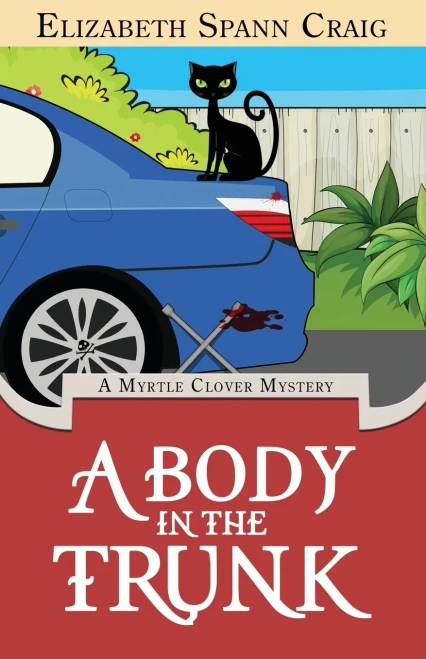 A Body in the Trunk (A Myrtle Clover Cozy Mystery)