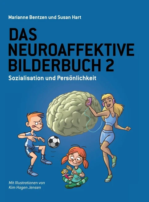 Das Neuroaffektive Bilderbuch 2: Sozialisation und PersOnlichkeit (German Edition)