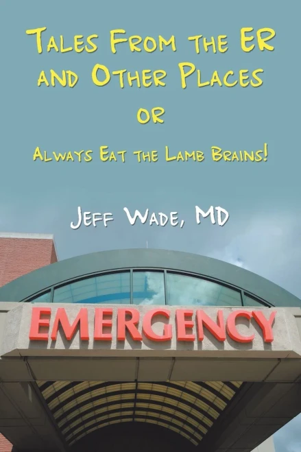 Tales From the ER and Other Places: OR Always Eat the Lamb Brains!