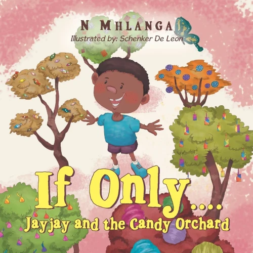 If Only....: Jayjay and the Candy Orchard