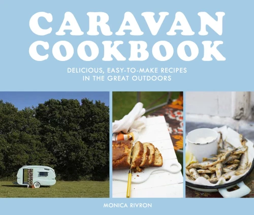 Caravan Cookbook: Delicious, easy-to-make recipes in the great outdoors