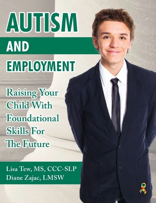 Autism and Employment: Raising Your Child with Foundational Skills for the Future