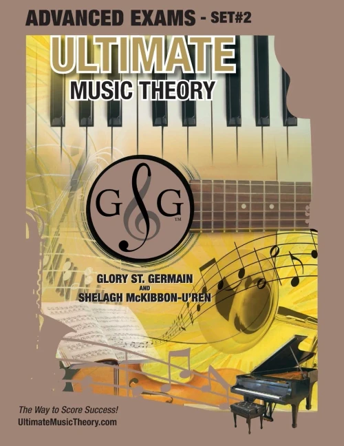 Advanced Music Theory Exams Set #2 - Ultimate Music Theory Exam Series: Preparatory, Basic, Intermediate & Advanced Exams Set #1 & Set #2 - Four Exams ... (Ultimate Music Theory Exam Books)