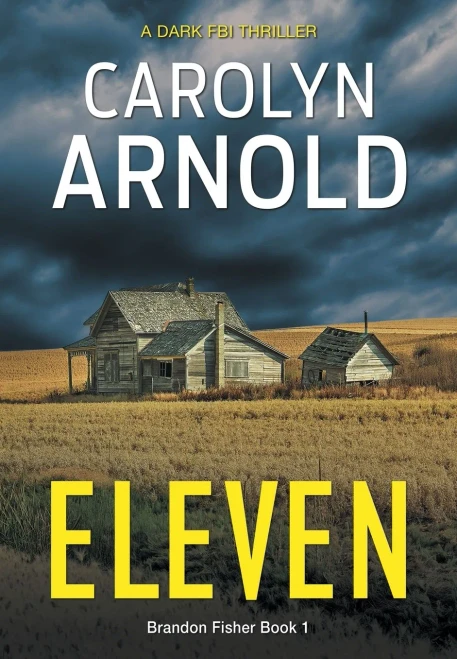 Eleven: An absolutely heart-pounding and chilling serial killer thriller (1) (Brandon Fisher FBI)