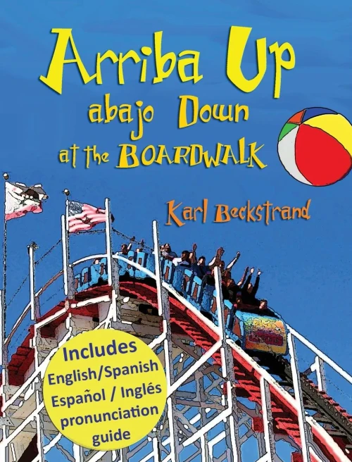 Arriba Up, Abajo Down at the Boardwalk: At the Boardwalk (English and Spanish Edition)