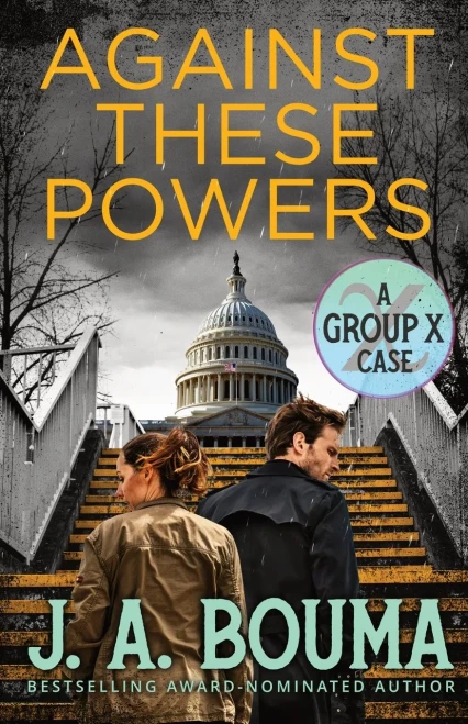 Against These Powers: A Religious Supernatural Suspense Mystery (Group X Cases)