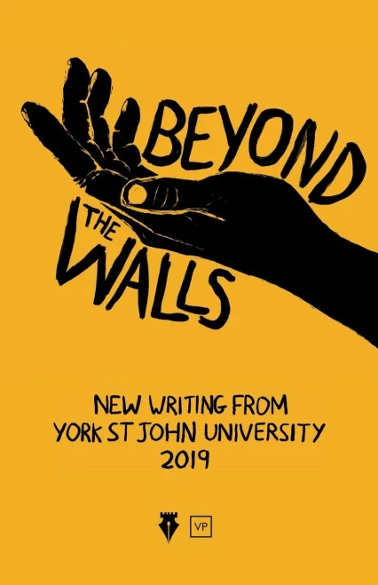 Beyond the Walls 2019: New Writing from York St John University