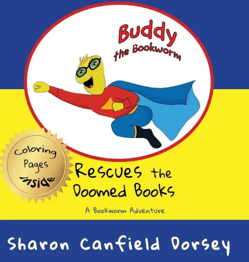 Buddy the Bookworm: Rescues the Doomed Books