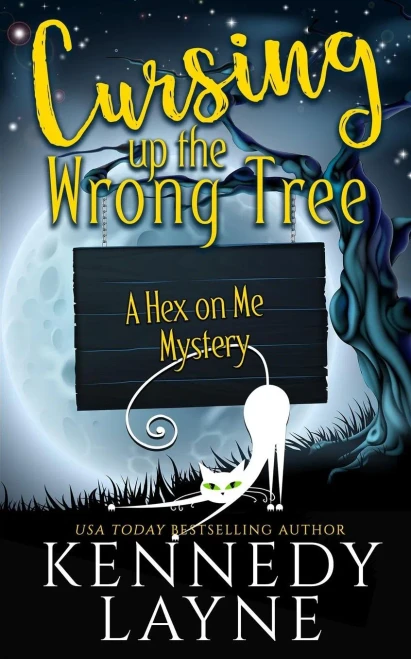 Cursing Up the Wrong Tree (A Hex on Me Cozy Paranormal Mystery)