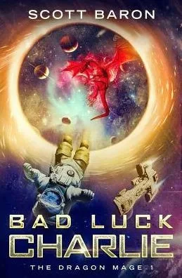 Bad Luck Charlie: The Dragon Mage Book 1