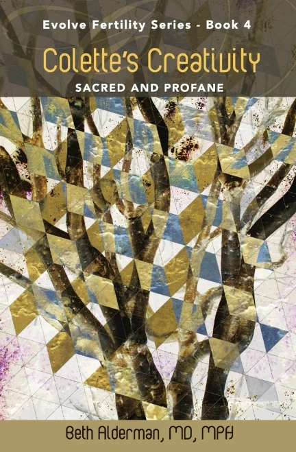 Colette's Creativity: Sacred and Profane (Evolve Fertility)