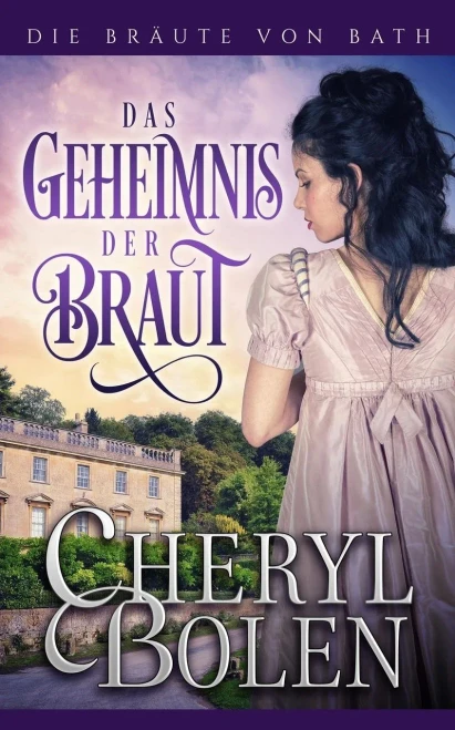 Das Geheimnis der Braut (Die Bräute von Bath) (German Edition)