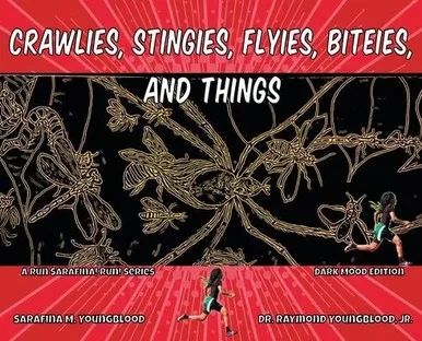 Crawlies, Stingies, Flyies, Biteies, and Things : Dark Mood Edition
