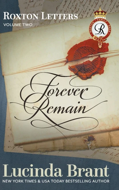 Forever Remain: Roxton Letters Volume Two:: A Companion to the Roxton Family Saga Books 4-6