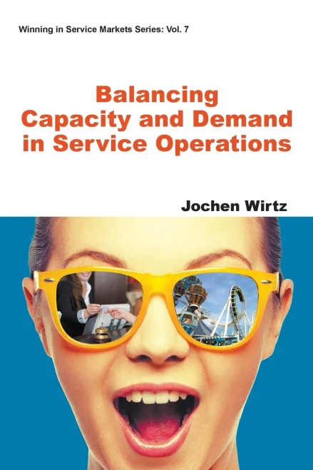 Balancing Capacity And Demand In Service Operations (Winning in Service Markets)