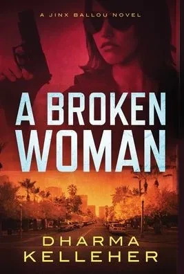 A Broken Woman: A Jinx Ballou Novel (Jinx Ballou Bounty Hunter)