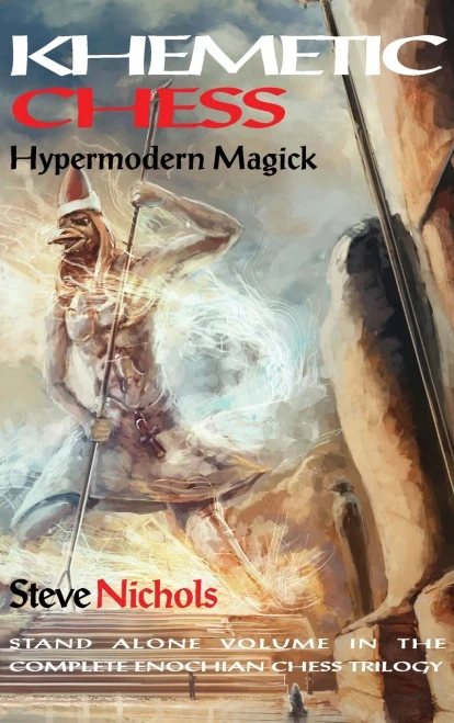 Khemetic Chess (Hypermodern Magick): Stand alone volume in the complete Enochian chess trilogy (2)