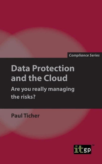 Data Protection and the Cloud - Are you really managing the risks?