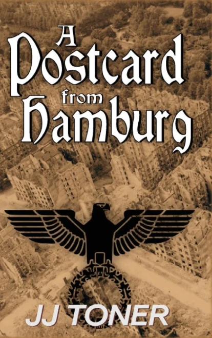 A Postcard from Hamburg: A WW2 spy story (3) (Black Orchestra)