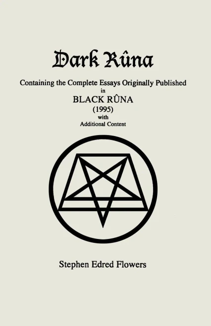 Dark Rûna: Containing the Complete Essays Originally Published in Black Rûna (1995)