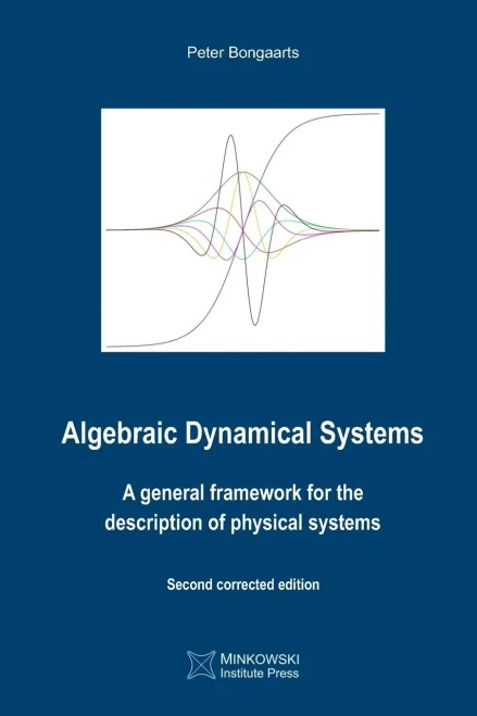 Algebraic Dynamical Systems: A general framework for the description of physical systems