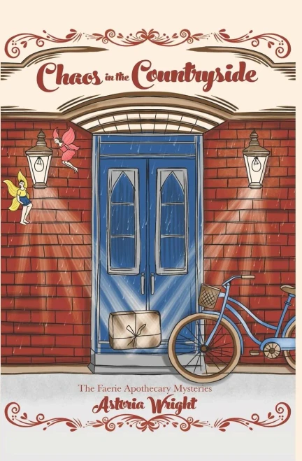Chaos in the Countryside: The Novella Prequel to The Faerie Apothecary Mysteries (The Faerie Apothecary Cozy Mysteries)