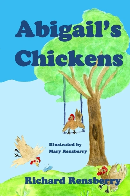 Abigail's Chickens: A Children's Picture Book Rhyme (QuickTurtle Books Presents: Rhyme for Young Readers Series)